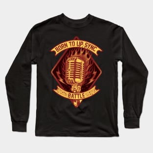 Born to Lip Sync Battle Long Sleeve T-Shirt